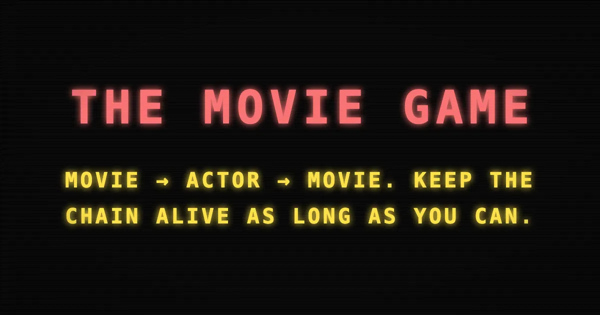 The Movie Game — arcade game-over screen: movie → actor → movie, keep the chain alive as long as you can